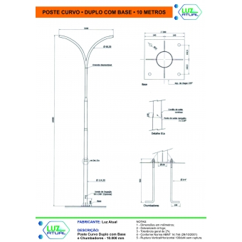 Poste Curvo Duplo de 10 metros | Base e Chumbadores