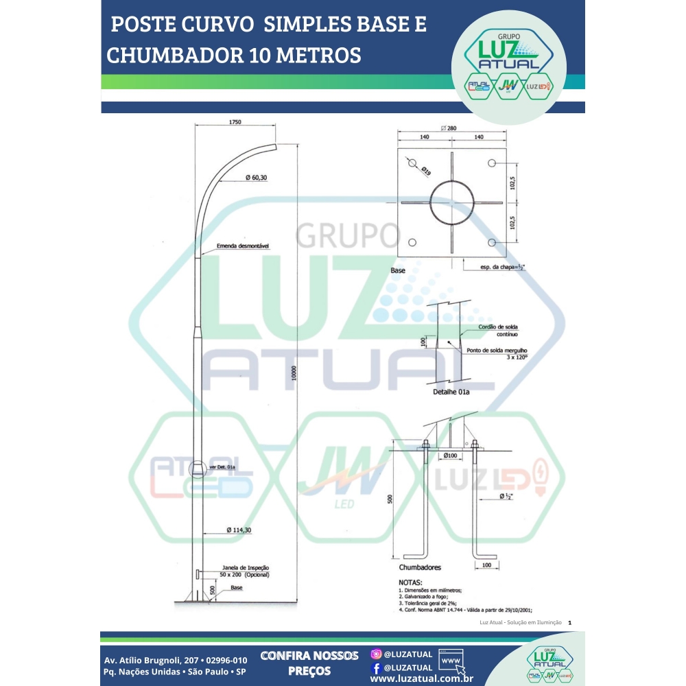 POSTE CURVO SIMPLES BASE E CHUMBADOR 10 METROS