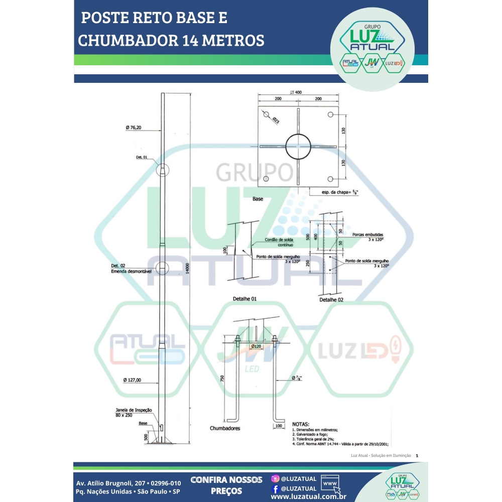 POSTE RETO BASE E CHUMBADOR 14 METROS