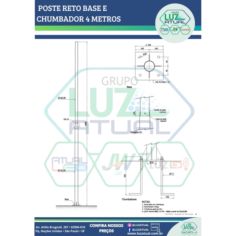 POSTE RETO BASE E CHUMBADOR 4 METROS