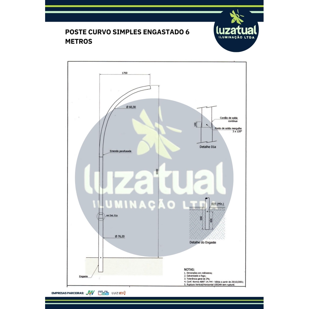 POSTE CURVO SIMPLES ENGASTADO 6 METROS