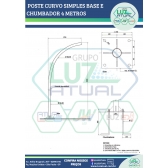 POSTE CURVO SIMPLES BASE E CHUMBADOR 4 METROS