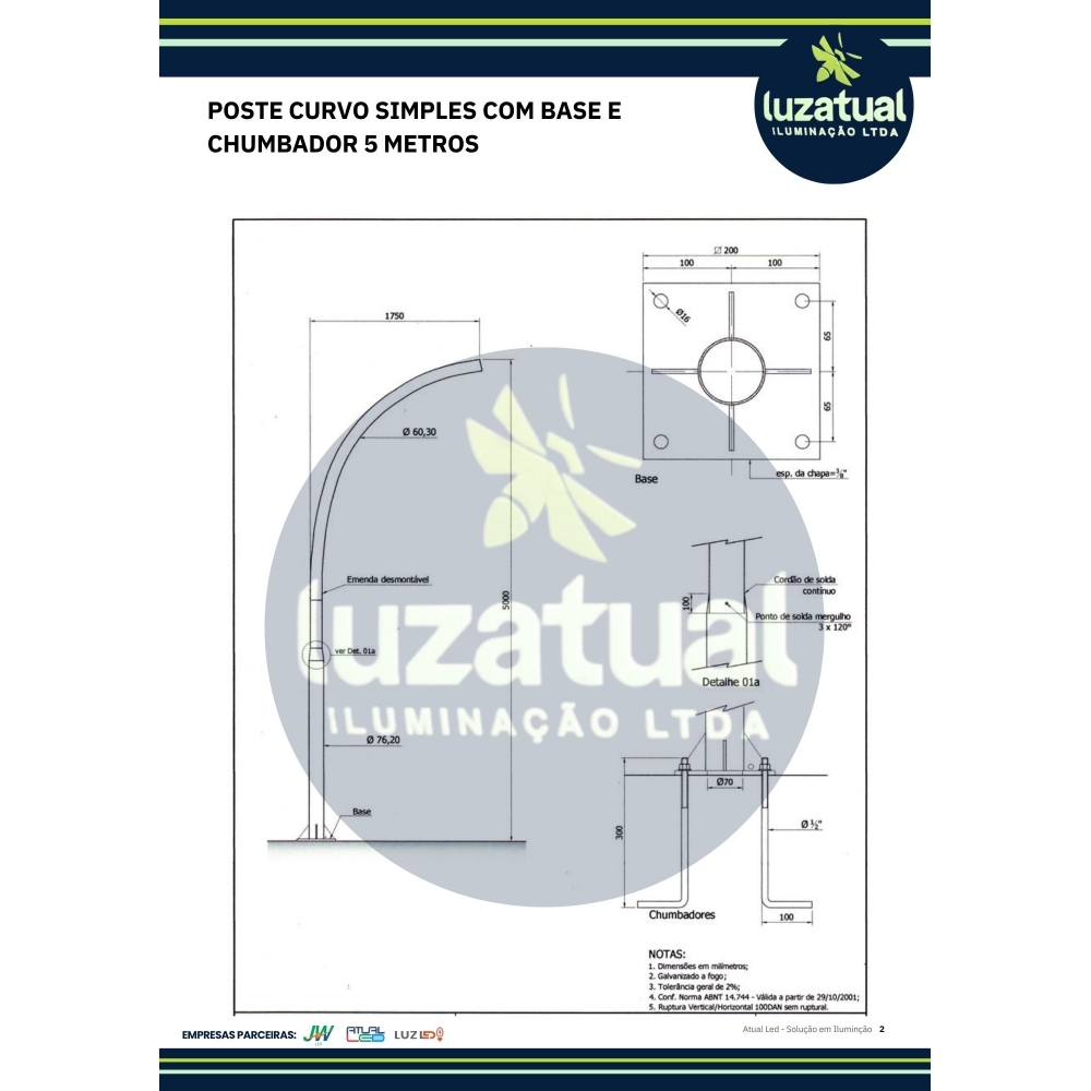POSTE CURVO SIMPLES BASE E CHUMBADOR 5 METROS