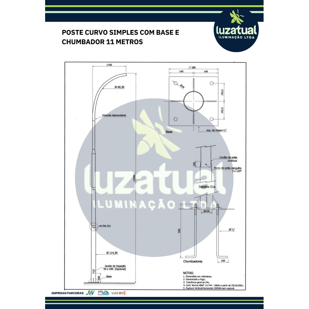 POSTE CURVO SIMPLES BASE E CHUMBADOR 11 METROS