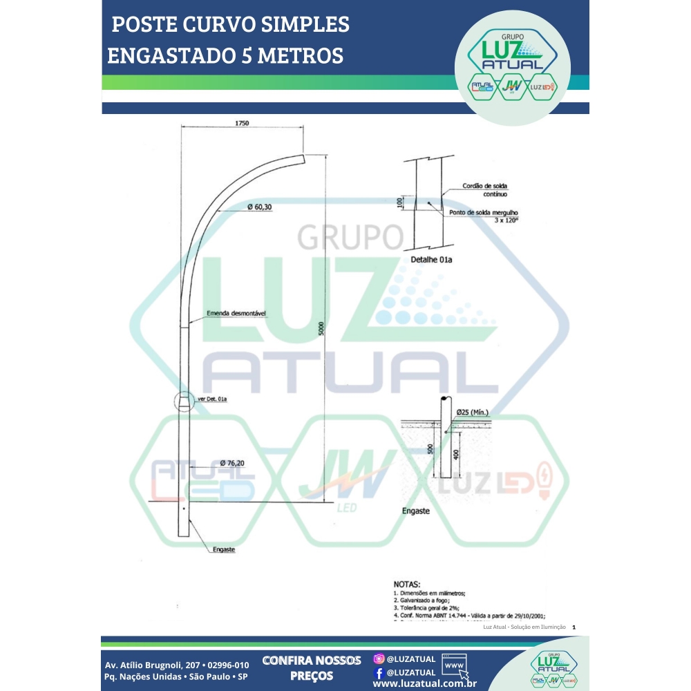 POSTE CURVO SIMPLES ENGASTADO 5 METROS