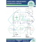 POSTE CURVO SIMPLES BASE E CHUMBADOR 8 METROS