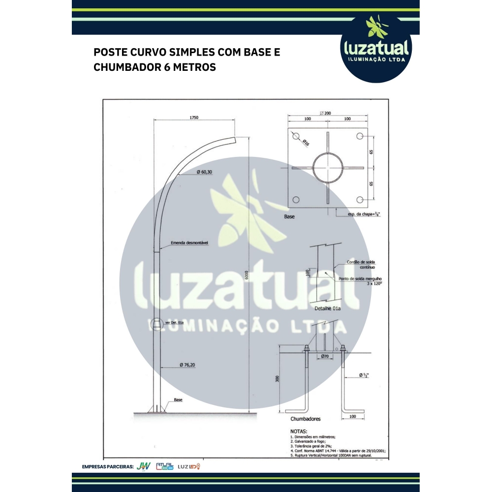 POSTE CURVO SIMPLES BASE E CHUMBADOR 6 METROS