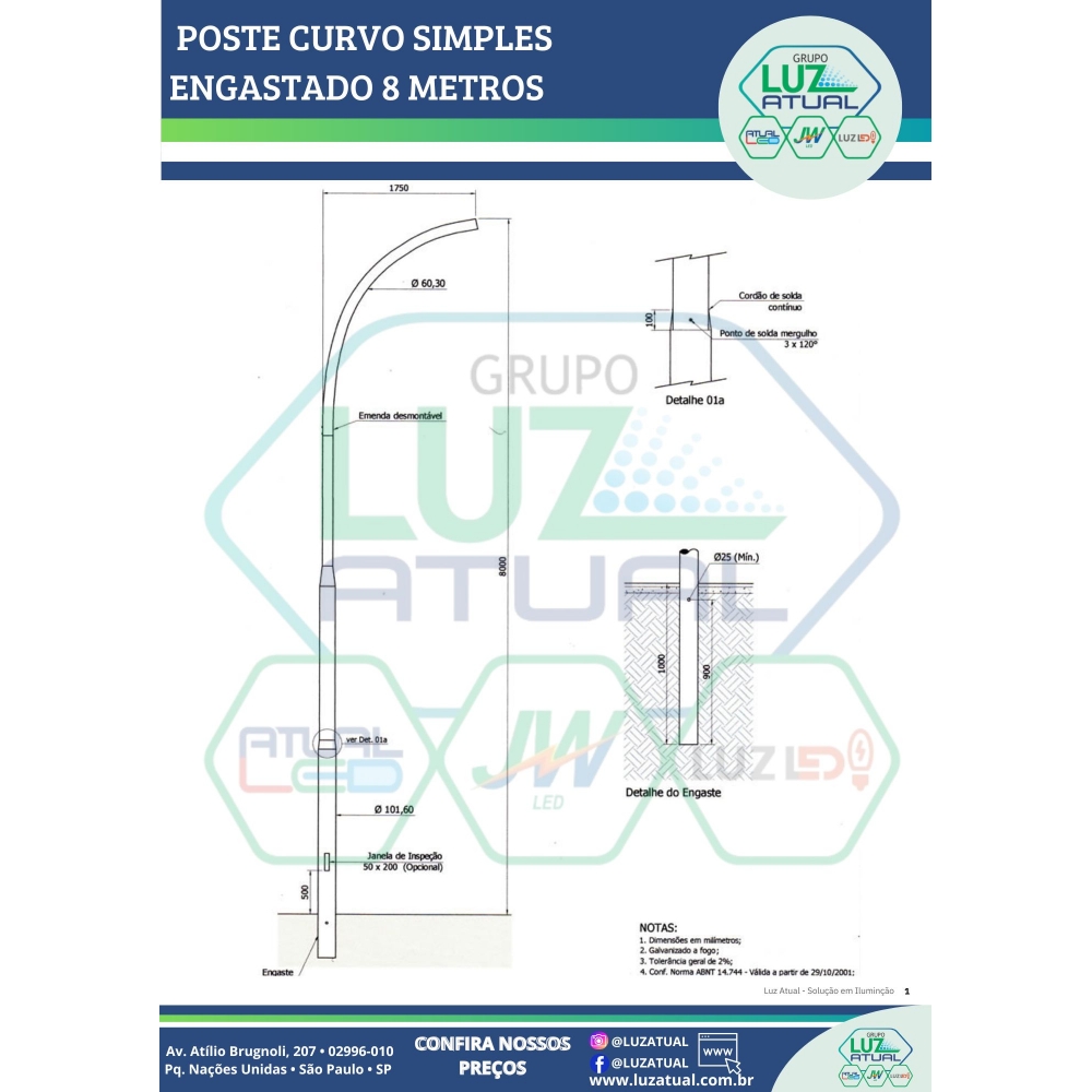 POSTE CURVO SIMPLES ENGASTADO 8 METROS