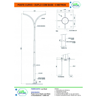 Poste Curvo Duplo de 8 metros | Base e Chumbadores