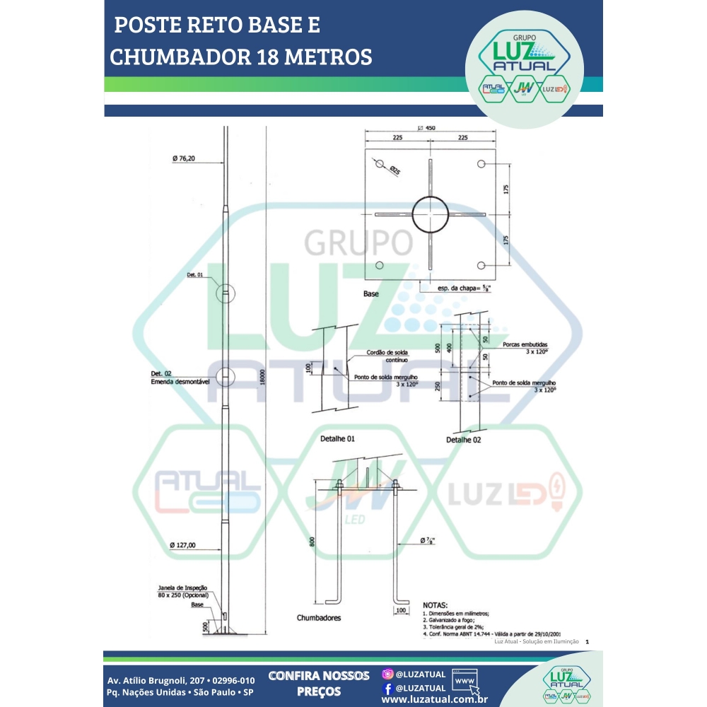 POSTE RETO BASE E CHUMBADOR 18 METROS